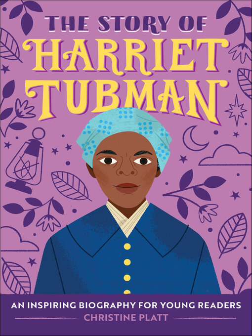 Title details for The Story of Harriet Tubman by Christine Platt - Available